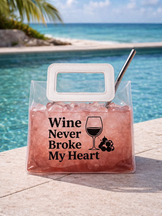Reusable Wine 🍷 Bag 💼 “Wine Never Broke My Heart” ❤️ Poolside & Beach 🏖️ Drink Tote